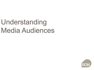 Understanding Media Audiences 