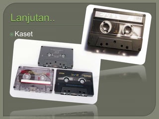  Kaset

 