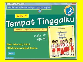 Media belajar lectora tema 8 Tempat Tinggalku kurikulum 2013 sd kelas 4