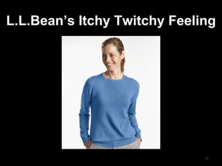 L.L.Bean’s Itchy Twitchy Feeling 