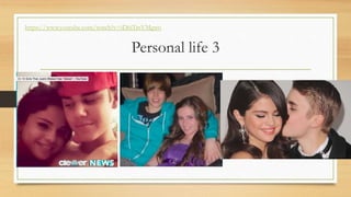 Personal life 3
https://www.youtube.com/watch?v=iD6iTmVMgwo
 