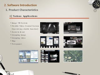 Image VR System Flexible Video Control System    (Special jog shuttle function) Zoom in & out Grouping image Grouping video Map Newspaper 3) Various Applications 