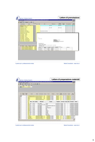 Lettere di prenotazione




Il partner per i professionisti dei media                 Media Consultants – www.mcs.it




                                            Lettere di preparazione materiali




Il partner per i professionisti dei media                 Media Consultants – www.mcs.it




                                                                                           9
 