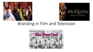 Branding in Film and Television
 