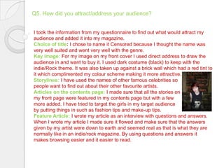 I have used strap lines at the top and bottom of my magazine to give more information to the reader.