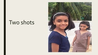 Two shots
 