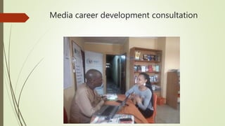 Media career development consultation
 