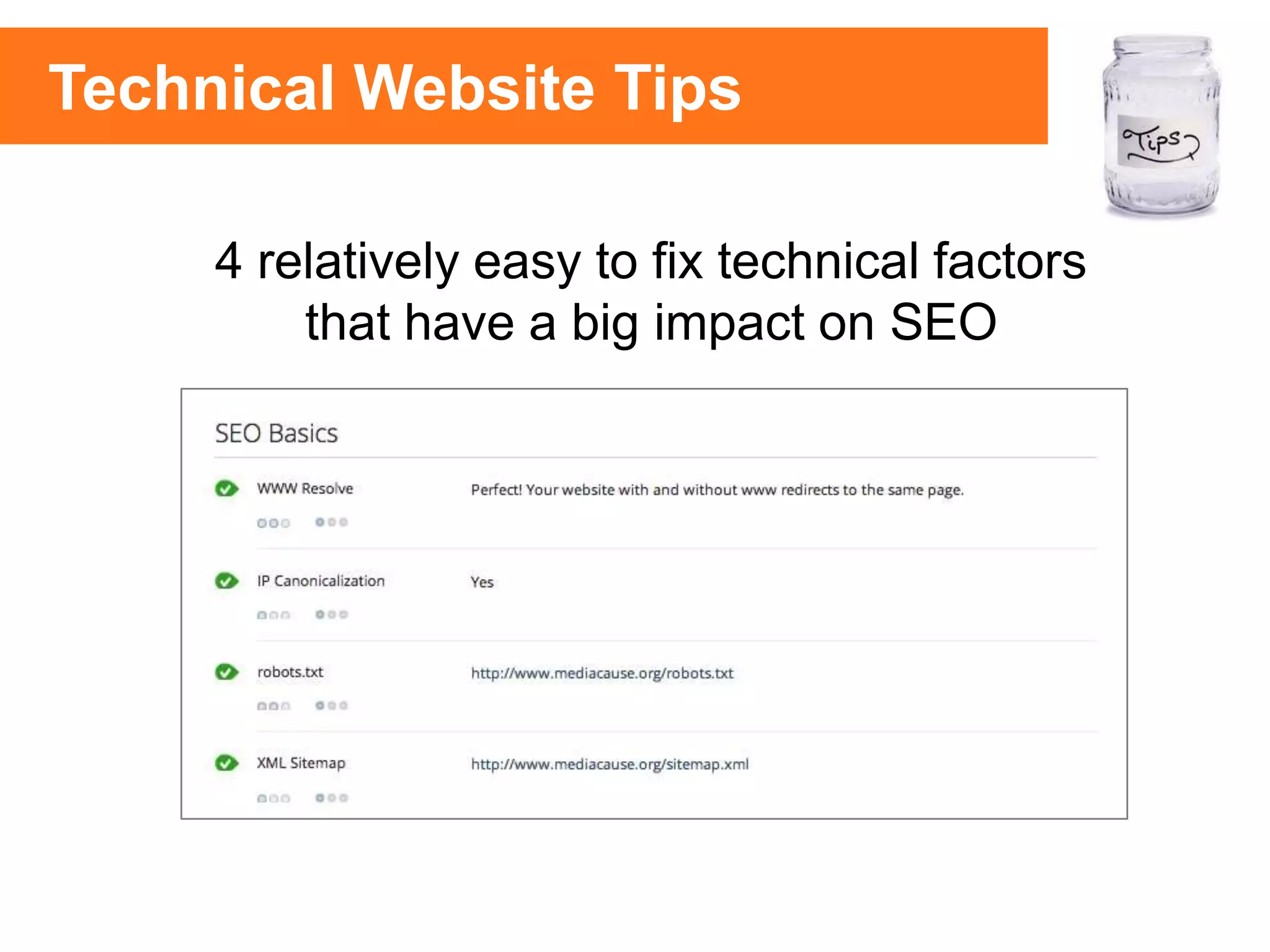 4 relatively easy to fix technical factors
that have a big impact on SEO
Technical Website Tips
 