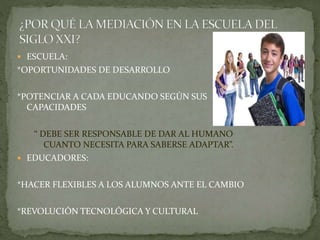  ESCUELA:
*OPORTUNIDADES DE DESARROLLO
*POTENCIAR A CADA EDUCANDO SEGÚN SUS
CAPACIDADES
“ DEBE SER RESPONSABLE DE DAR AL HUMANO
CUANTO NECESITA PARA SABERSE ADAPTAR”.
 EDUCADORES:
*HACER FLEXIBLES A LOS ALUMNOS ANTE EL CAMBIO
*REVOLUCIÓN TECNOLÓGICA Y CULTURAL
 