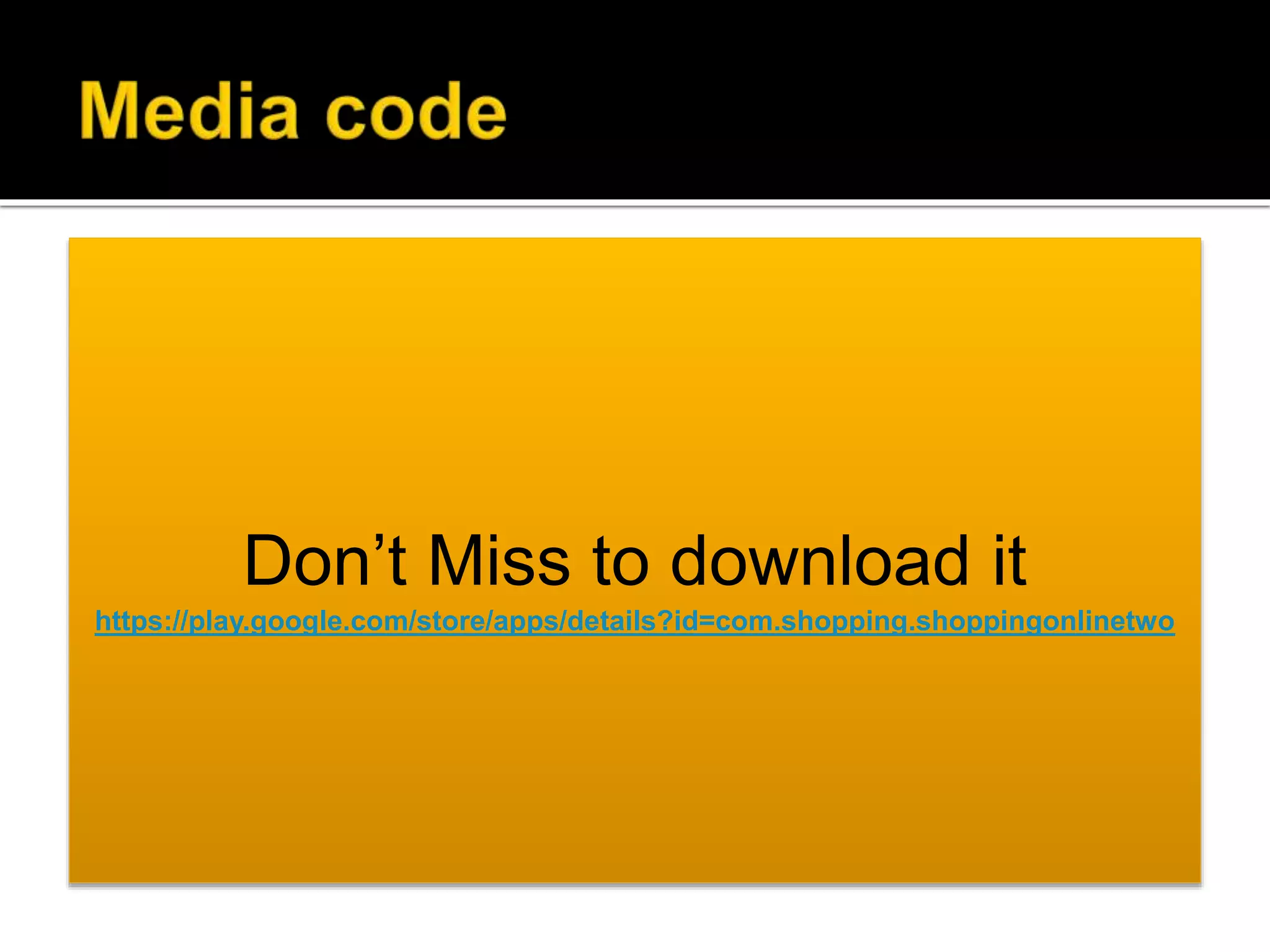 Don’t Miss to download it
https://play.google.com/store/apps/details?id=com.shopping.shoppingonlinetwo
 