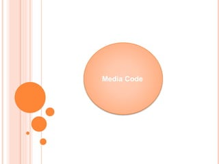 Media Code
 