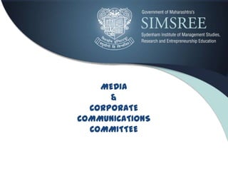 MEDIA
      &
  CORPORATE
COMMUNICATIONS
  COMMITTEE
 