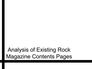 Analysis of Existing Rock
Magazine Contents Pages
 