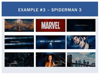 EXAMPLE #3 – SPIDERMAN 3
 