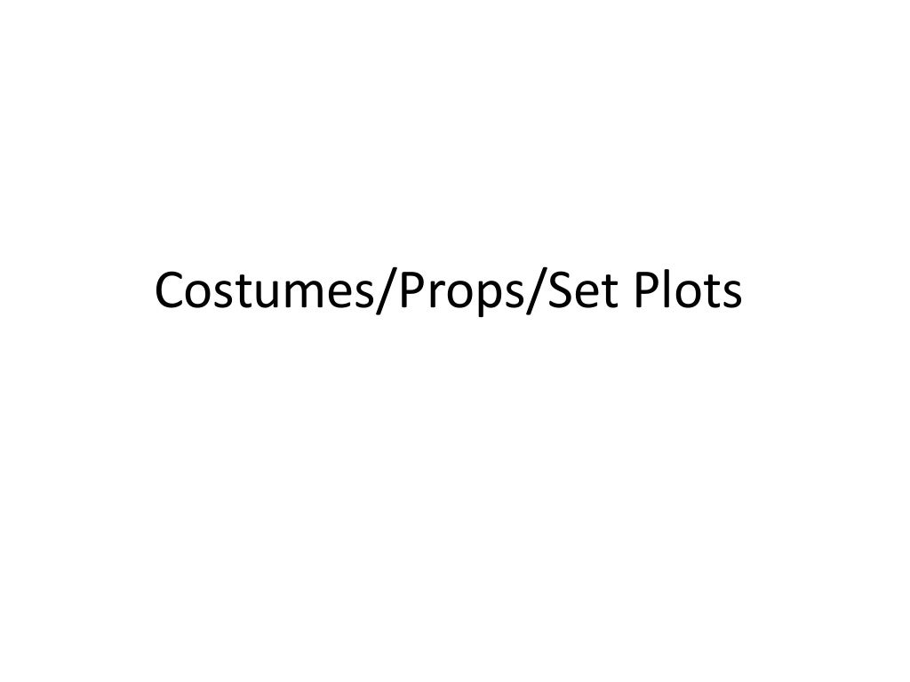 Costumes/Props/Plots