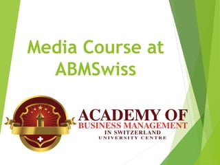 Media Course at
ABMSwiss
 