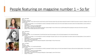 People featuring on magazine number 1 – So far
Name – Rhia Sleight
Age – 17
Social group – Mixed race
Intended representation – that a mixed race person should be able to present themselves however they choose without being discriminated for it whether they choose to represent a ‘traditional’ look or not
Mise-en-scene –
• Costume, hair and makeup – as I am not asking her to conform to stereotype if she doesn’t want to, she is free to wear whatever she chooses as well as hair makeup whether or not she conforms to
stereotypes or not
• Lighting/colour – I intend to use everyday lighting
• Props – I intend to use a Black Lives Matter sign
• Body language – I intend for her to be smiling and looking like a ‘typical teenager’ in terms of how she acts or possibly looking afraid to be going into school due to the hate she may recieve
• Setting – in front of Walton High School and in a classroom
Name – Mia Rolinson
Age – 18
Social group – White
Intended representation – she is my representation of a white female who meets all the stereotypes in terms of her physical appearance as she is blond with blue eyes
Mise – en-scene
• Costume, hair and makeup – as I am not asking her to conform to stereotype if she doesn’t want to, she is free to wear whatever she chooses as well as hair makeup whether or not she conforms to
stereotypes or not
• Lighting/colour – I intend to use everyday lighting
• Props – I don’t plan on using any props
• Body language – I intend for her to be smiling and looking like a ‘typical teenager’ in terms of how she acts
• Setting – in a classroom
Name – Lion Naiken
Age – 18
Social group – Black
Intended representation – he is my black representation
Mise – en-scene
• Costume, hair and makeup – as I am not asking her to conform to stereotype if he doesn’t want to, he is free to wear whatever he chooses as well as hair and makeup whether or not he conforms to
stereotypes or not
• Lighting/colour – I intend to use everyday lighting
• Props – I don’t plan on using any props
• Body language – I intend for him to be smiling and looking like a ‘typical teenager’ in terms of how she acts
• Setting – in a classroom
 
