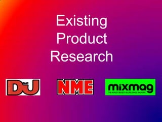 Existing Product Research 