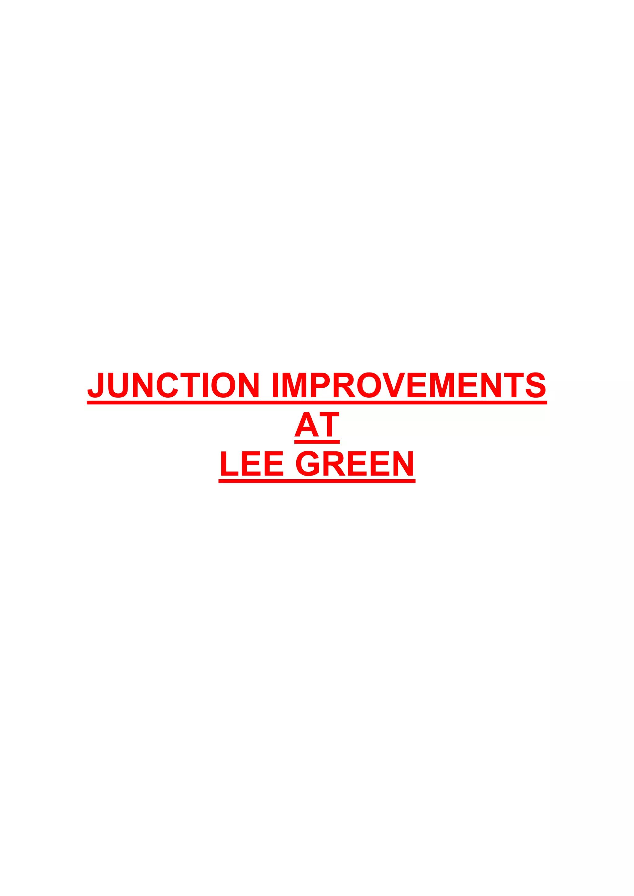 JUNCTION IMPROVEMENTS
AT
LEE GREEN
 