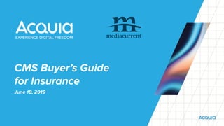 CMS Buyer’s Guide
for Insurance
June 18, 2019
 