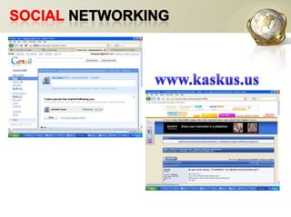 SOCIAL NETWORKINGwww.kaskus.us