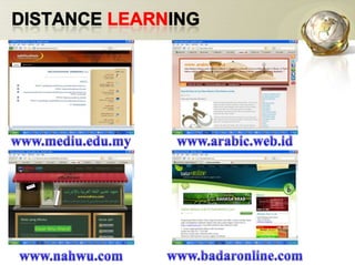 Distance learningwww.mediu.edu.mywww.arabic.web.idwww.badaronline.comwww.nahwu.com