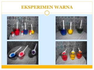 EKSPERIMEN WARNA

 