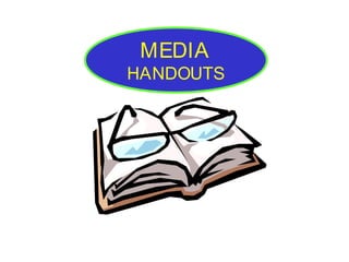 MEDIA

HANDOUTS

 