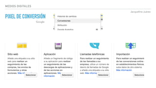 Jacqueline Juárez
MEDIOS DIGITALES
PIXEL DE CONVERSIÓN
Google
 