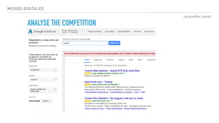 Jacqueline Juárez
MEDIOS DIGITALES
ANALYSE THE COMPETITION
 