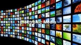 Electronic Media
 