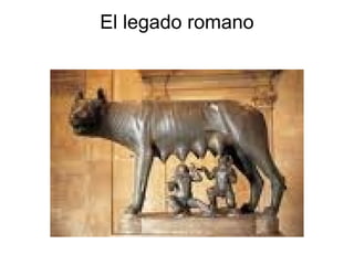 El legado romano 