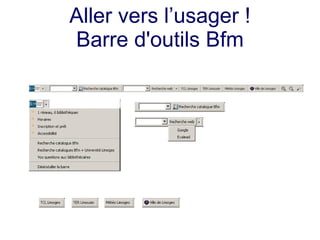 Aller vers l’usager ! Barre d'outils Bfm 