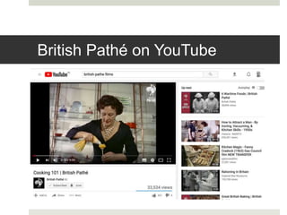 British Pathé on YouTube
 