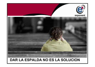 DAR LA ESPALDA NO ES LA SOLUCION
 