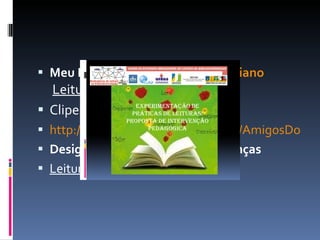 Meu País,  Zezé Di Camargo e Luciano   Leitura de vídeos  Clipes das músicas http://br.groups.yahoo.com/group/AmigosDoDante/ Desigualdade social entre as crianças Leitura de imagens 