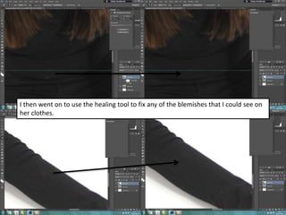 I then went on to use the healing tool to fix any of the blemishes that I could see on
her clothes.
 