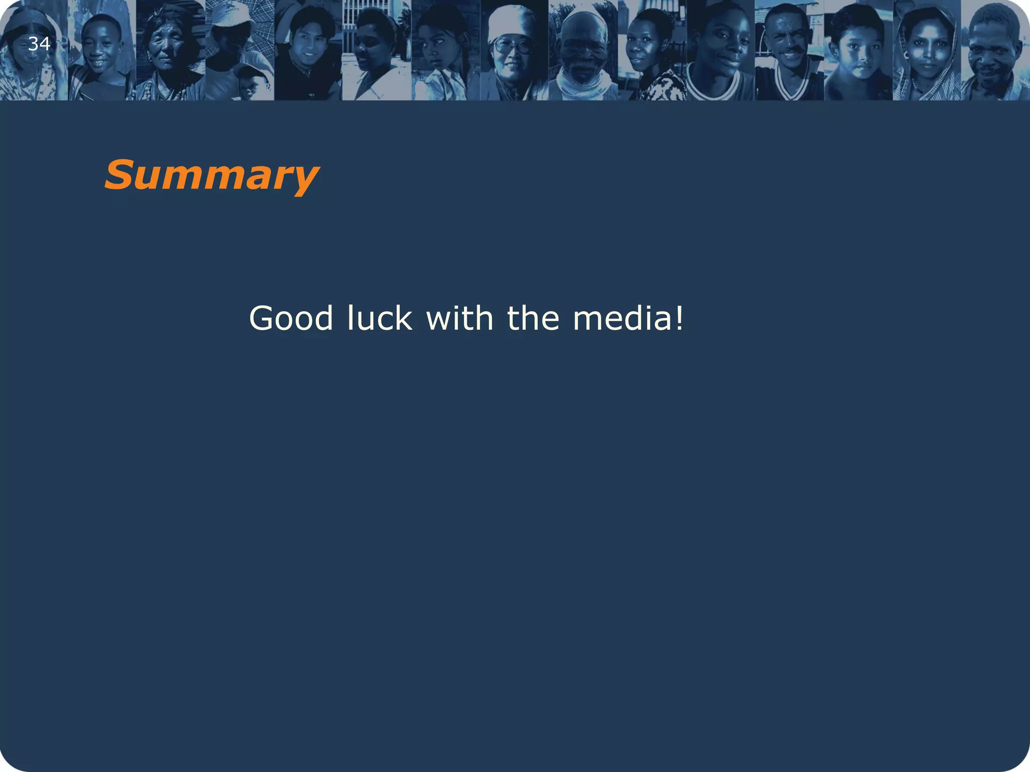 Good luck with the media! Summary 