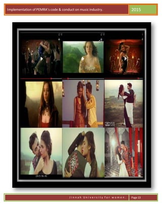 Implementation of PEMRA’s code & conduct on music industry. 2015
J i n n a h U n i v e r s i t y f o r w o m e n . Page 13
 