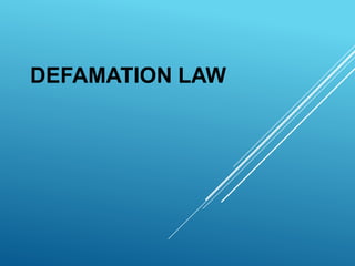 DEFAMATION LAW
 