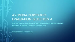 Media A2 Evaluation Question 4 