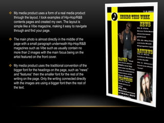 My Media Magazine uses a unique masthead of the magazine as the main image on the cover is intersecting part of the masthead, without making it unreadable. I used a consistent font throughout my front cover. With the title despite making it the largest text on the page I made it bold as well to help it stand out. This was something I was advised to after receiving feedback from peers.