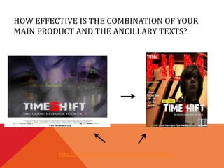 HOW EFFECTIVE IS THE COMBINATION OF YOUR
MAIN PRODUCT AND THE ANCILLARY TEXTS?




         http://www.youtube.com/watch?v=gSYH6WfwTyY
 