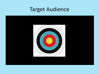 Target Audience
 