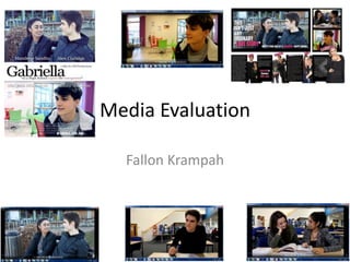 Media Evaluation
Fallon Krampah
 
