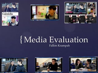 {Media Evaluation
Fallon Krampah
 