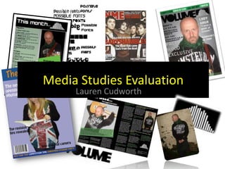 Media Studies Evaluation Lauren Cudworth 