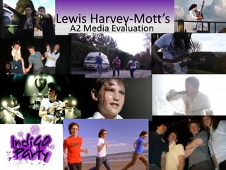 Lewis Harvey-Mott’s A2 Media Evaluation 