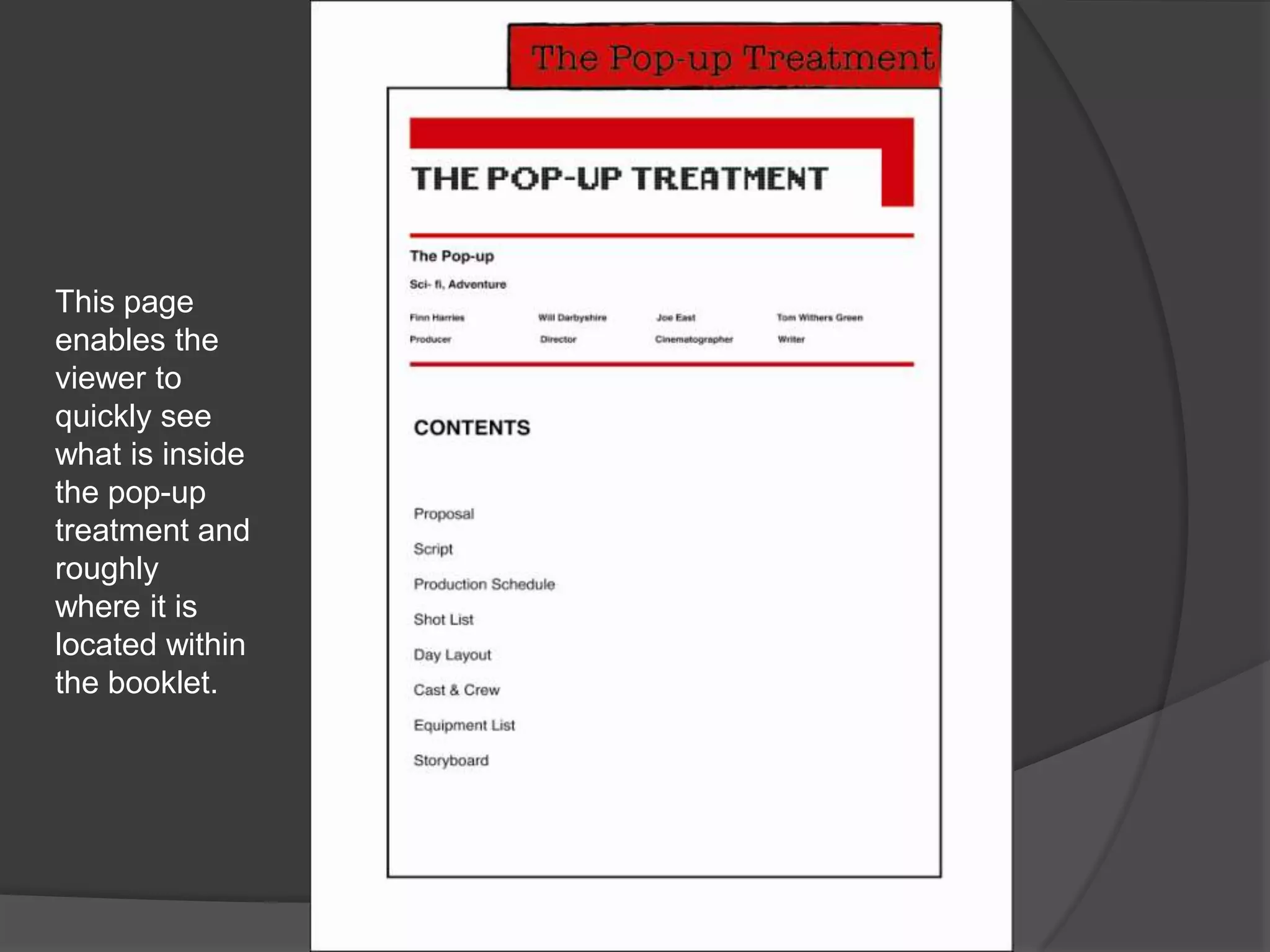 This page enables the viewer to quickly see what is inside the pop-up treatment and roughly where it is located within the booklet. 