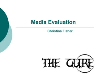 Media Evaluation Christina Fisher 